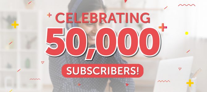 Celebrating 50,000 subscribers! 